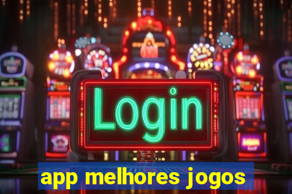 app melhores jogos